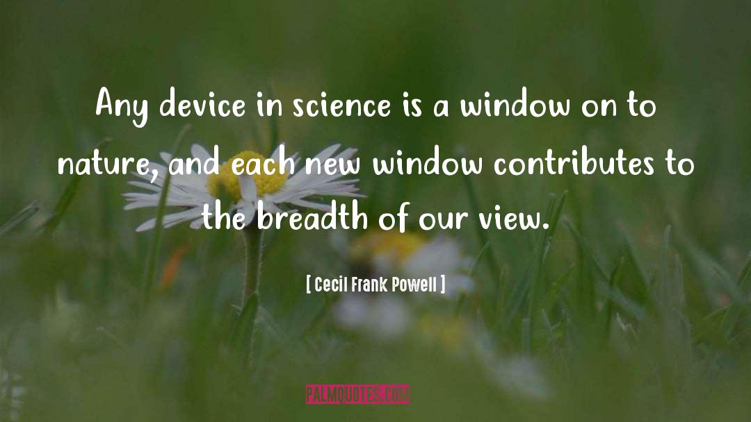 Breadth quotes by Cecil Frank Powell