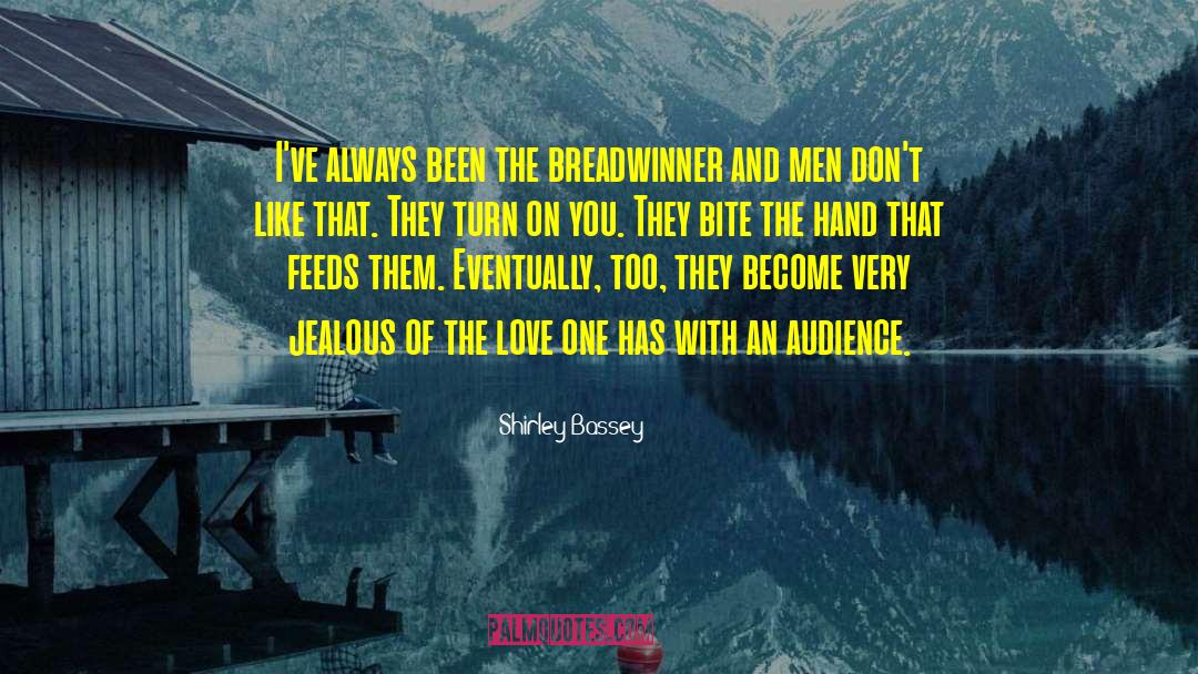 Breadwinner quotes by Shirley Bassey