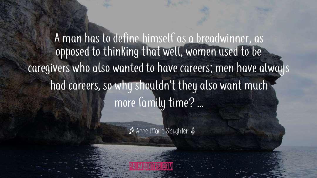Breadwinner quotes by Anne-Marie Slaughter