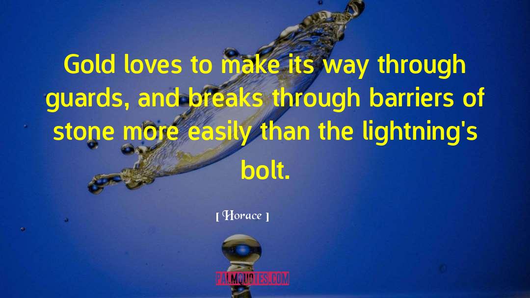 Break Barriers quotes by Horace