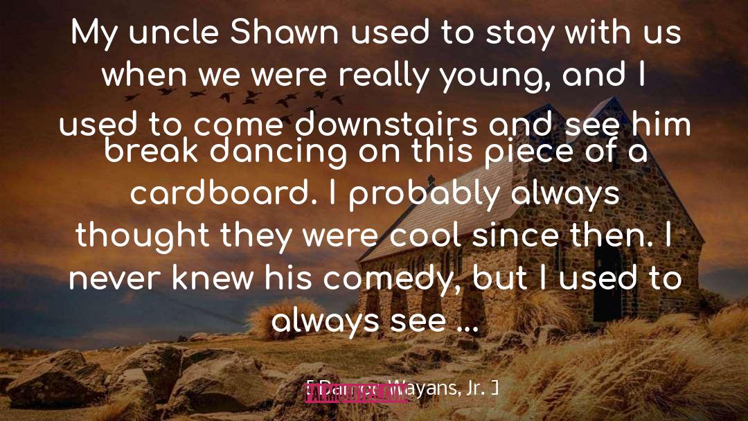 Break Dancing quotes by Damon Wayans, Jr.