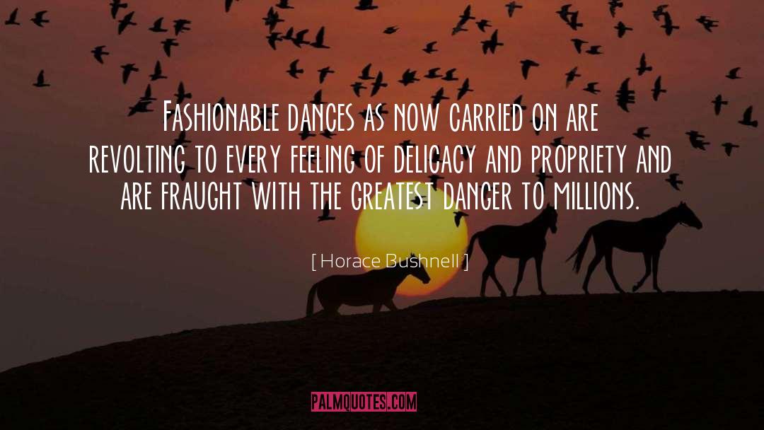 Break Dancing quotes by Horace Bushnell