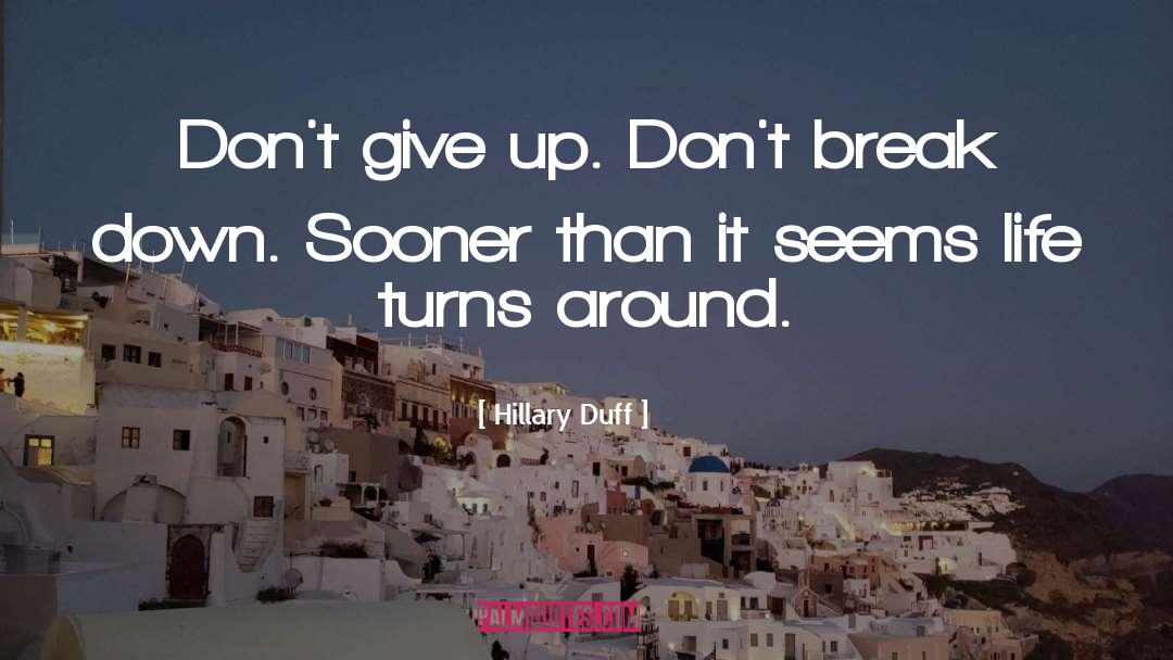 Break Down quotes by Hillary Duff