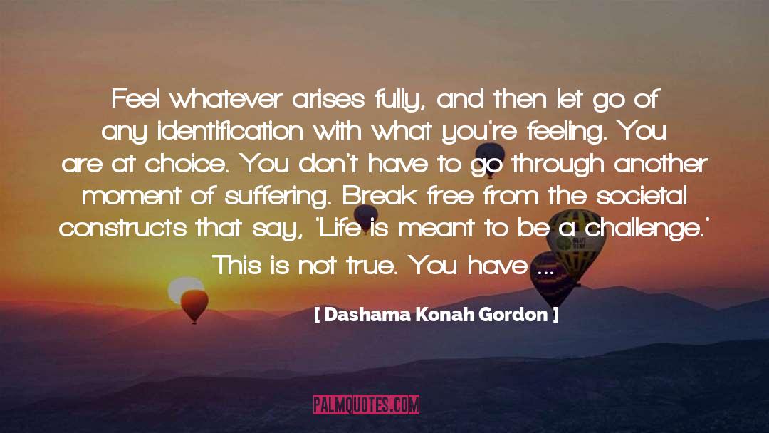 Break Free quotes by Dashama Konah Gordon