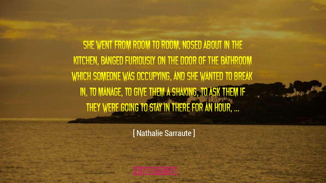 Break From Wazzup quotes by Nathalie Sarraute