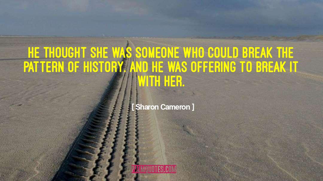 Break It quotes by Sharon Cameron