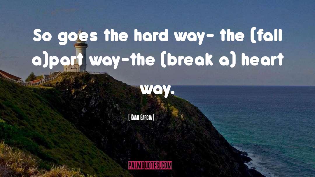 Break Lose quotes by Kami Garcia