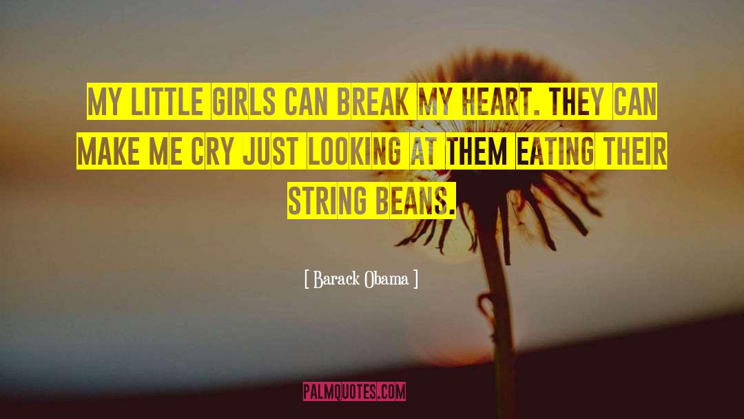 Break My Heart quotes by Barack Obama