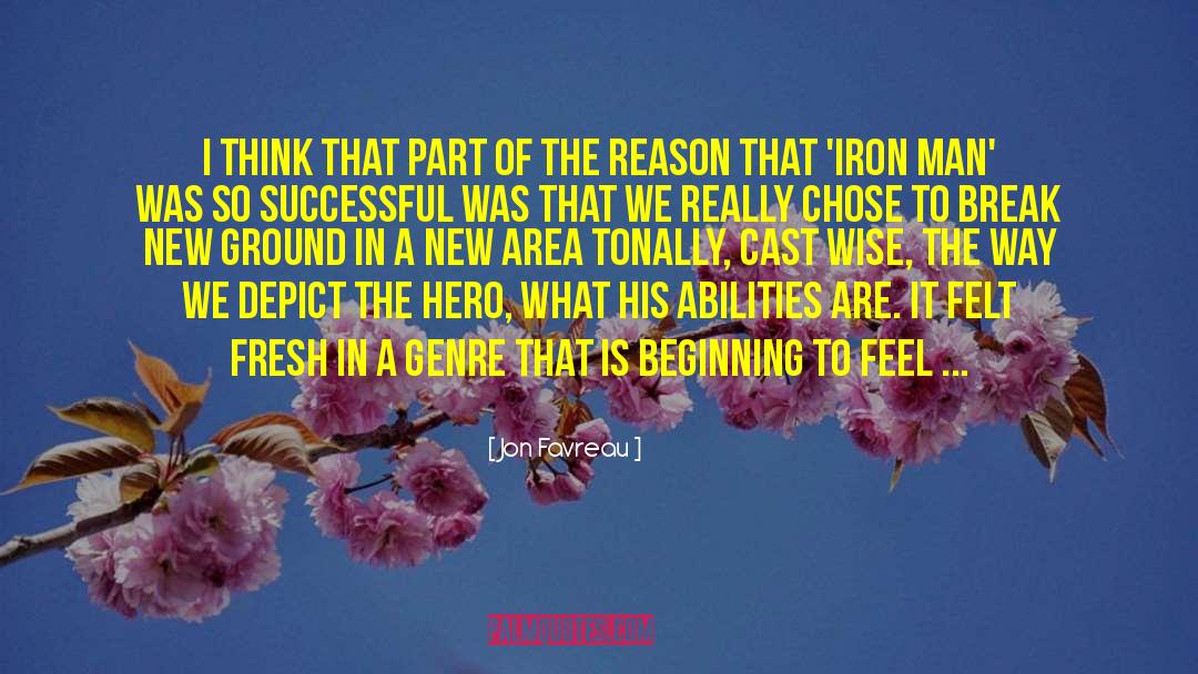 Break New Ground quotes by Jon Favreau