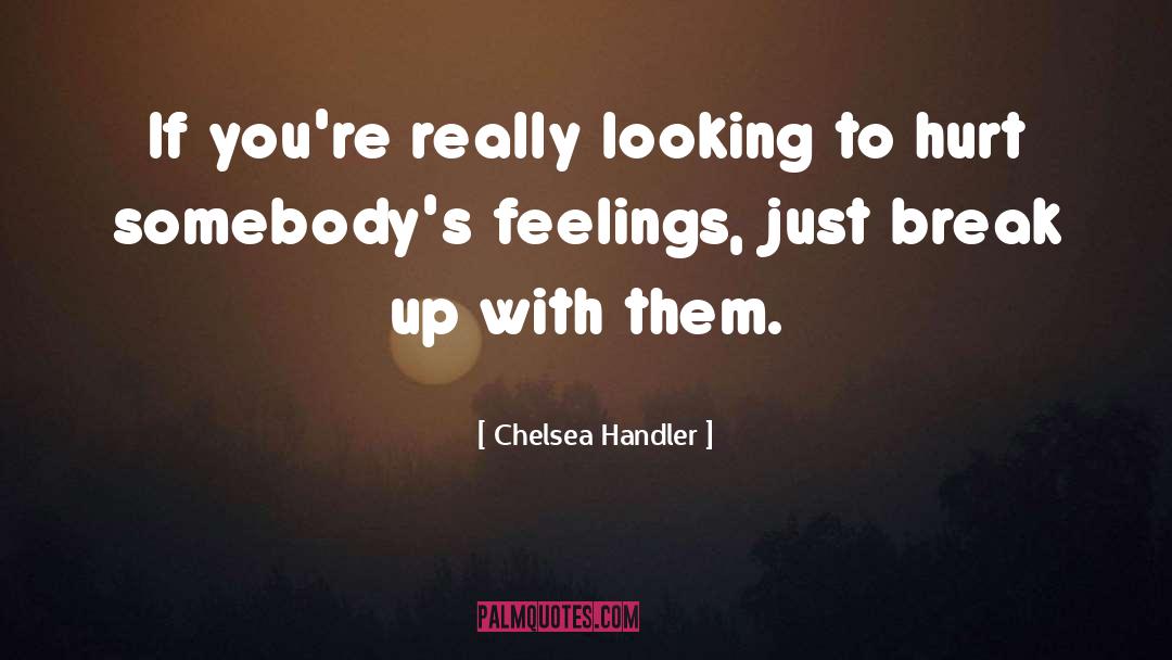 Break Off quotes by Chelsea Handler