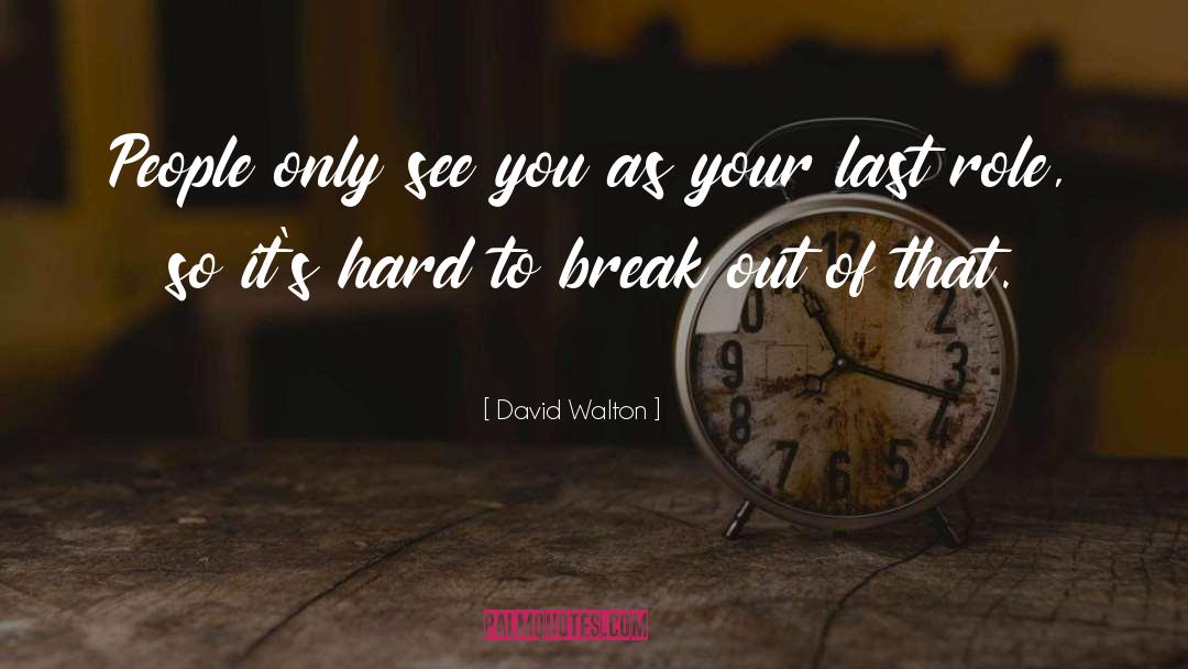 Break Out quotes by David Walton