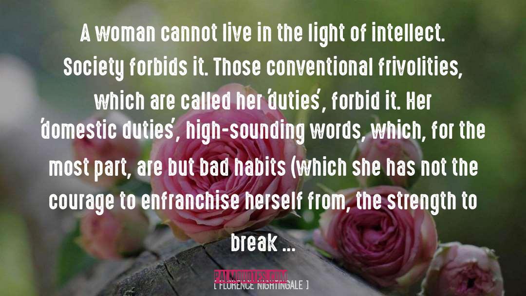 Break quotes by Florence Nightingale