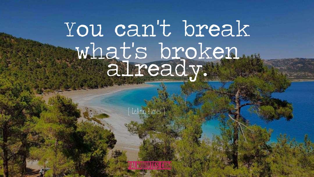 Break quotes by LeAnn Rimes
