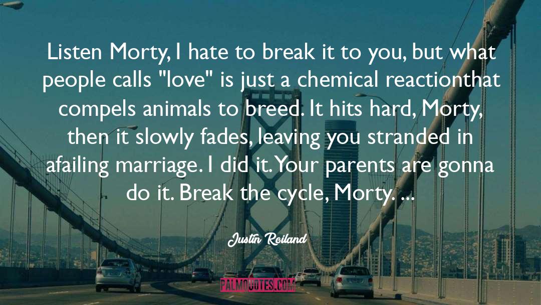 Break quotes by Justin Roiland