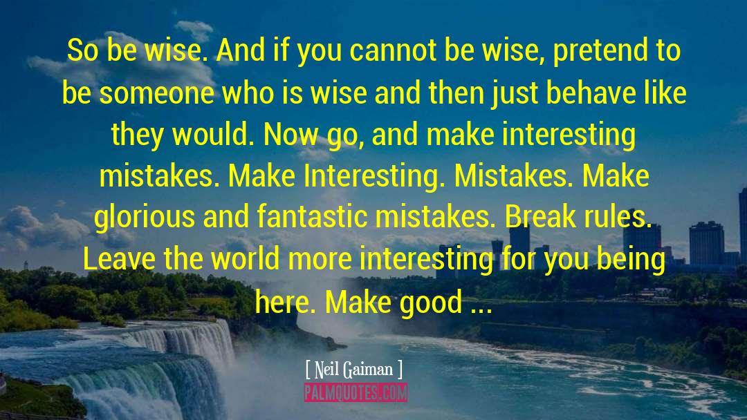 Break Rules quotes by Neil Gaiman