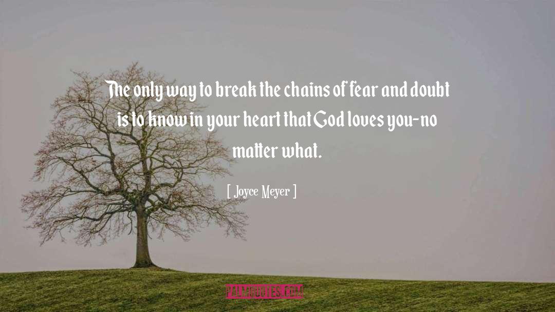 Break The Chains quotes by Joyce Meyer