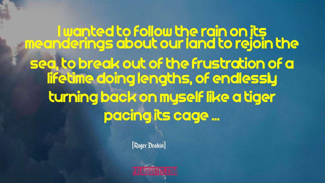 Break The Fence quotes by Roger Deakin