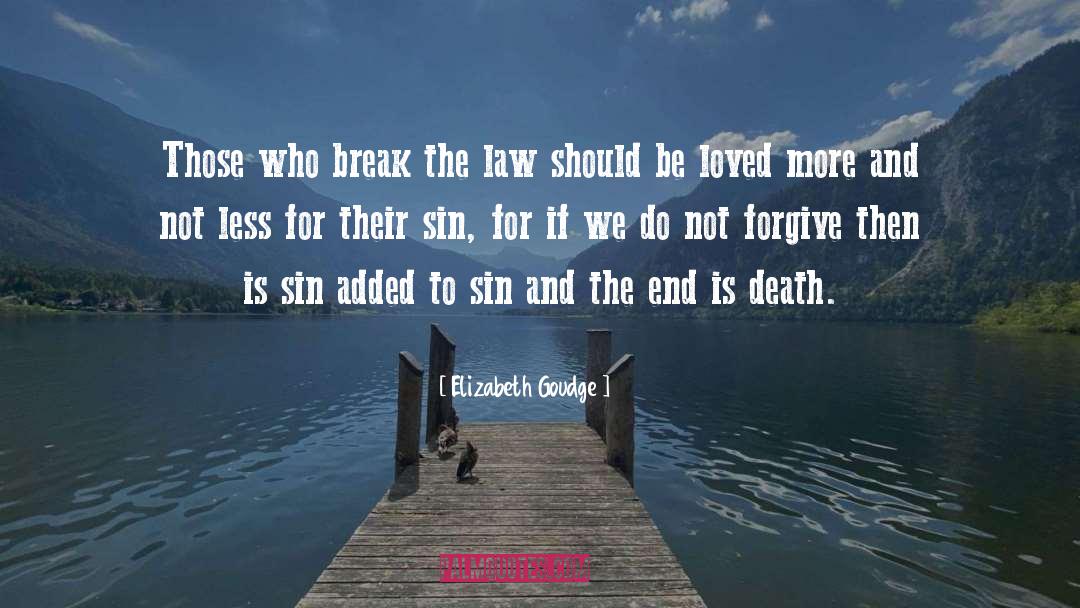 Break The Law quotes by Elizabeth Goudge