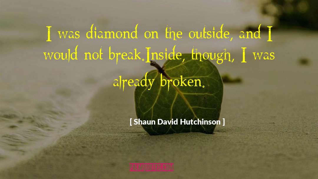 Break The Mold quotes by Shaun David Hutchinson