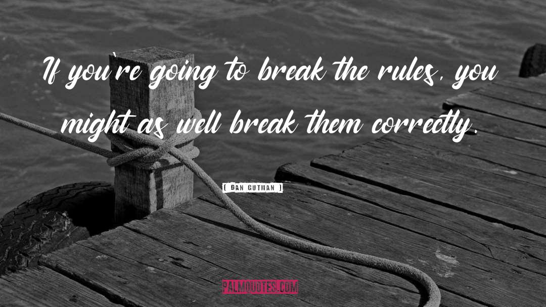 Break The Rules quotes by Dan Gutman