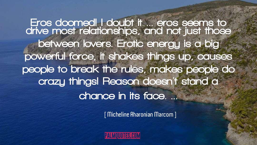 Break The Rules quotes by Micheline Aharonian Marcom
