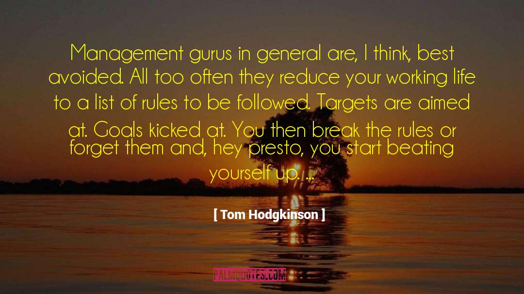 Break The Rules quotes by Tom Hodgkinson