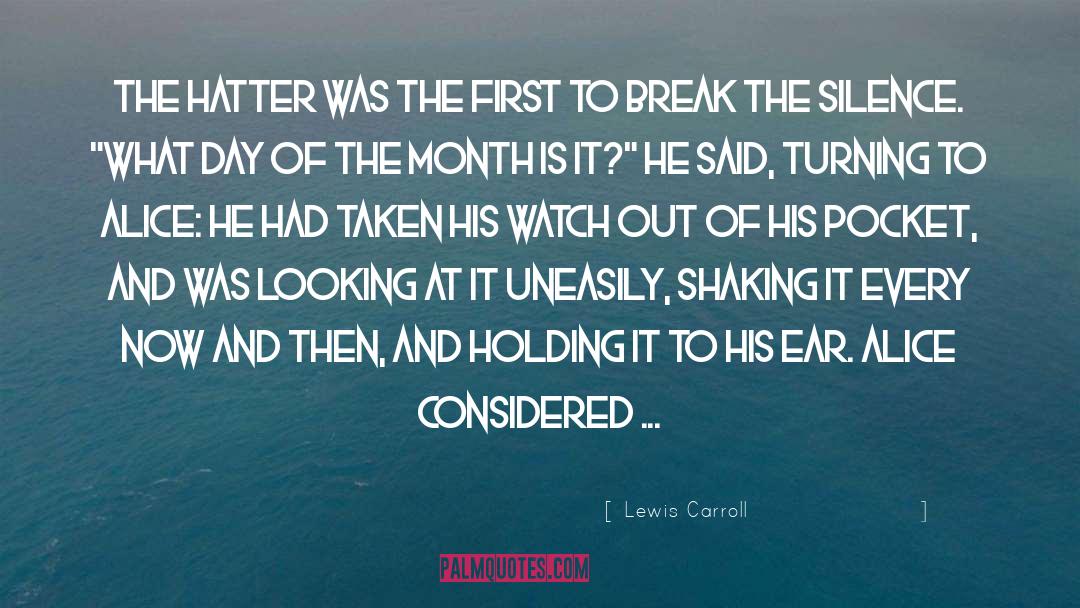 Break The Silence quotes by Lewis Carroll