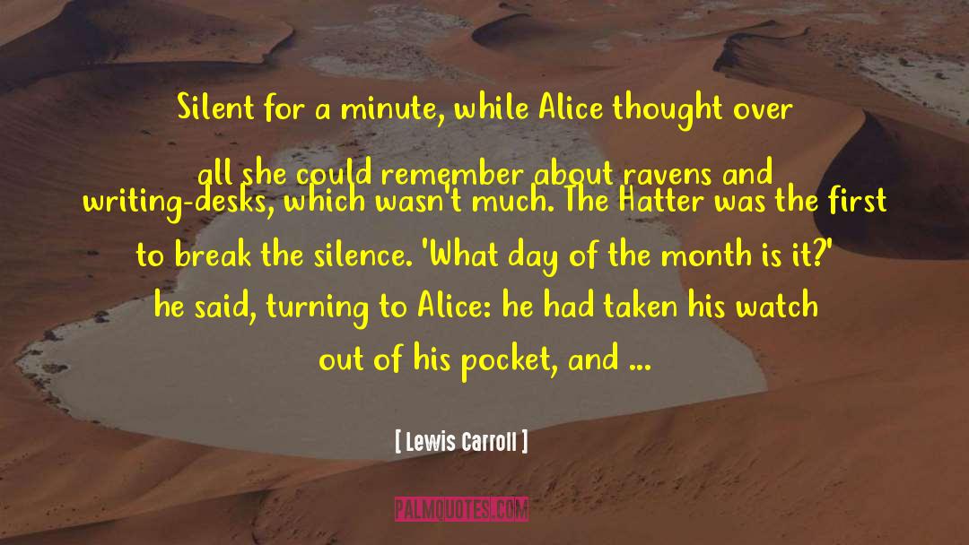 Break The Silence quotes by Lewis Carroll