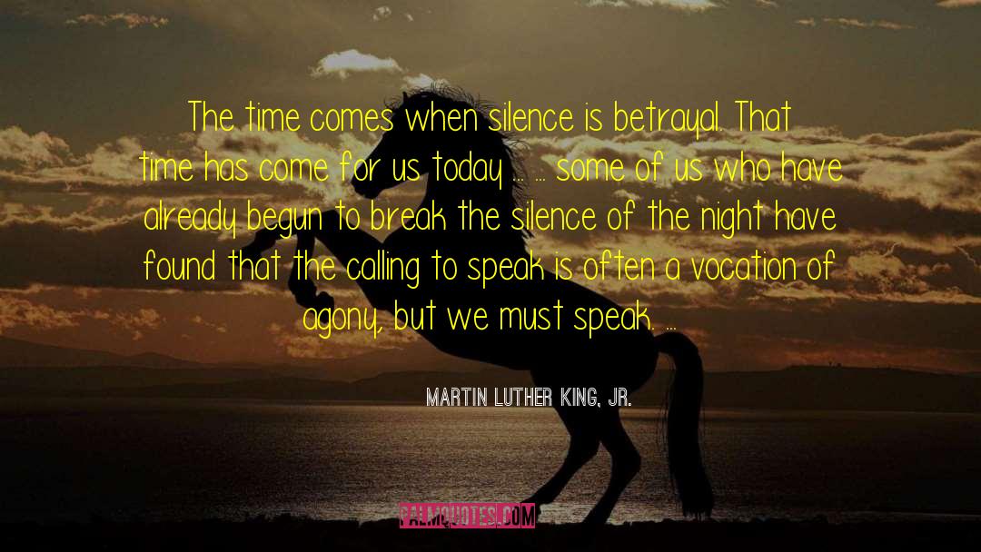 Break The Silence quotes by Martin Luther King, Jr.