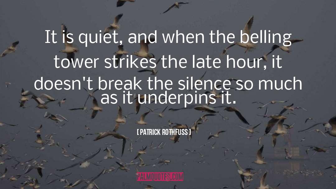 Break The Silence quotes by Patrick Rothfuss