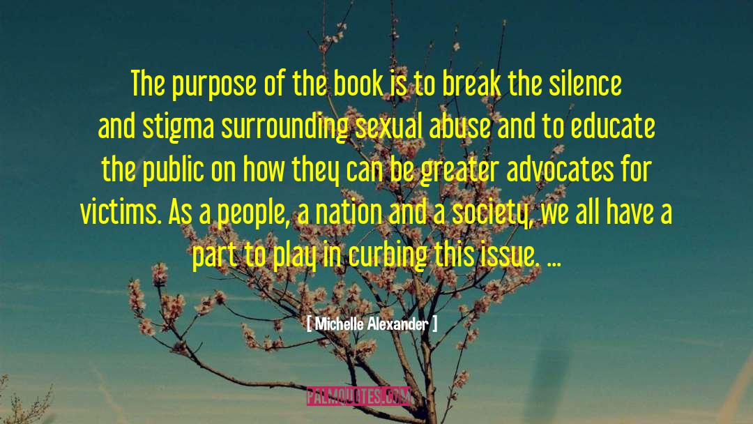 Break The Silence quotes by Michelle Alexander
