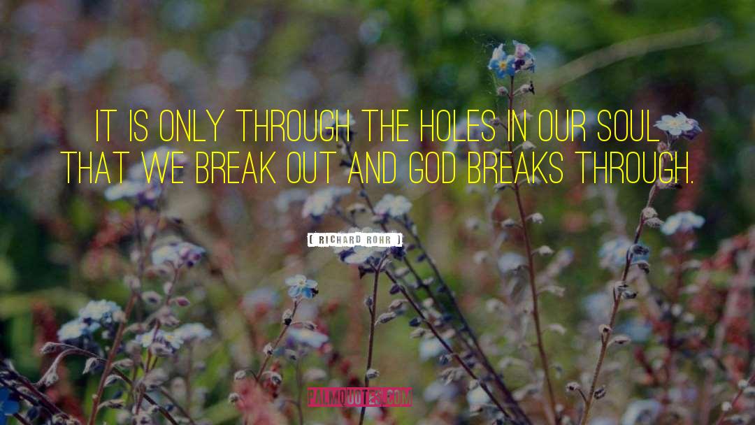 Break Through quotes by Richard Rohr