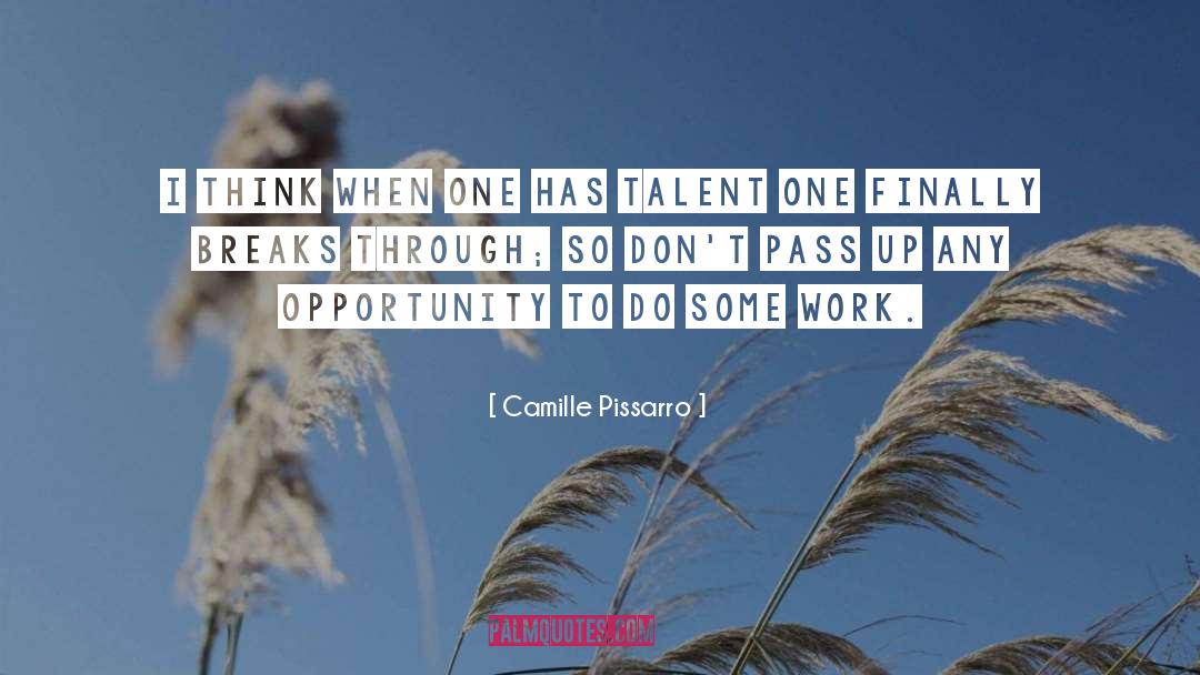 Break Through quotes by Camille Pissarro