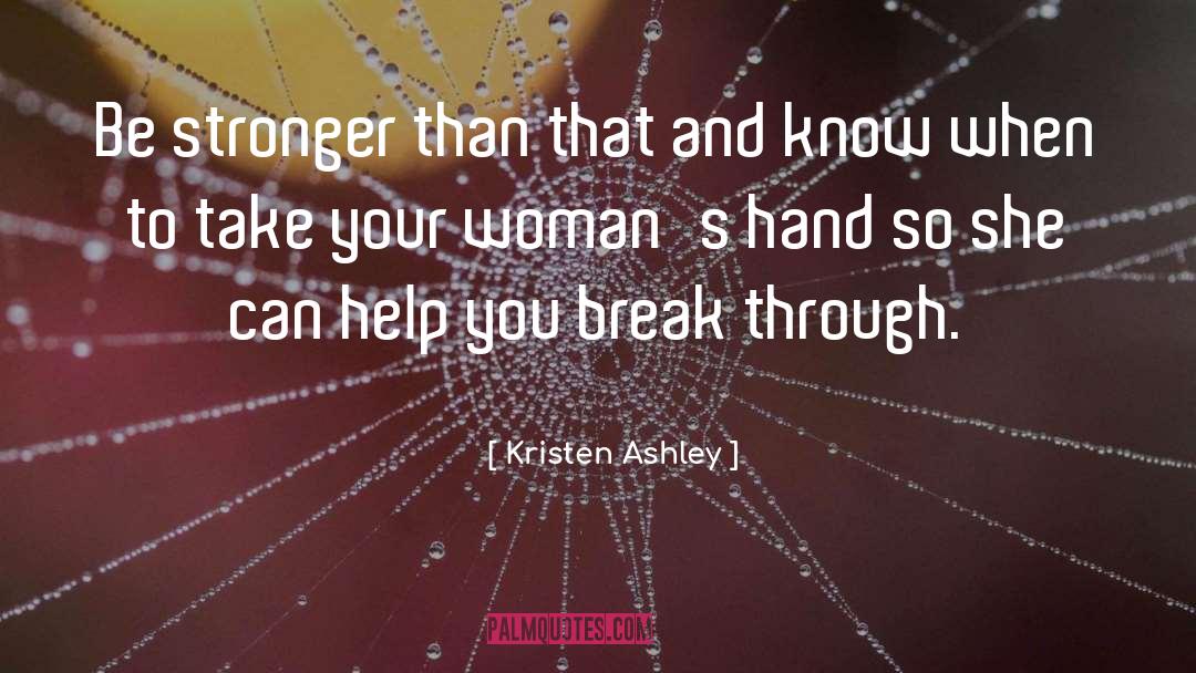 Break Through quotes by Kristen Ashley