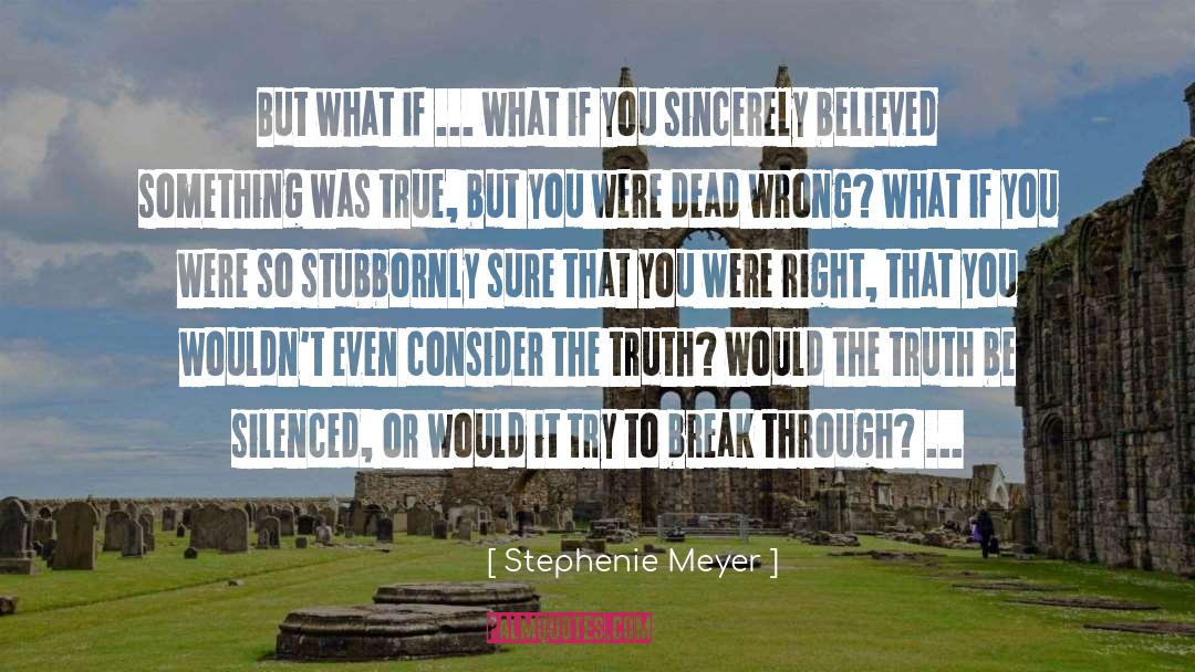 Break Through quotes by Stephenie Meyer