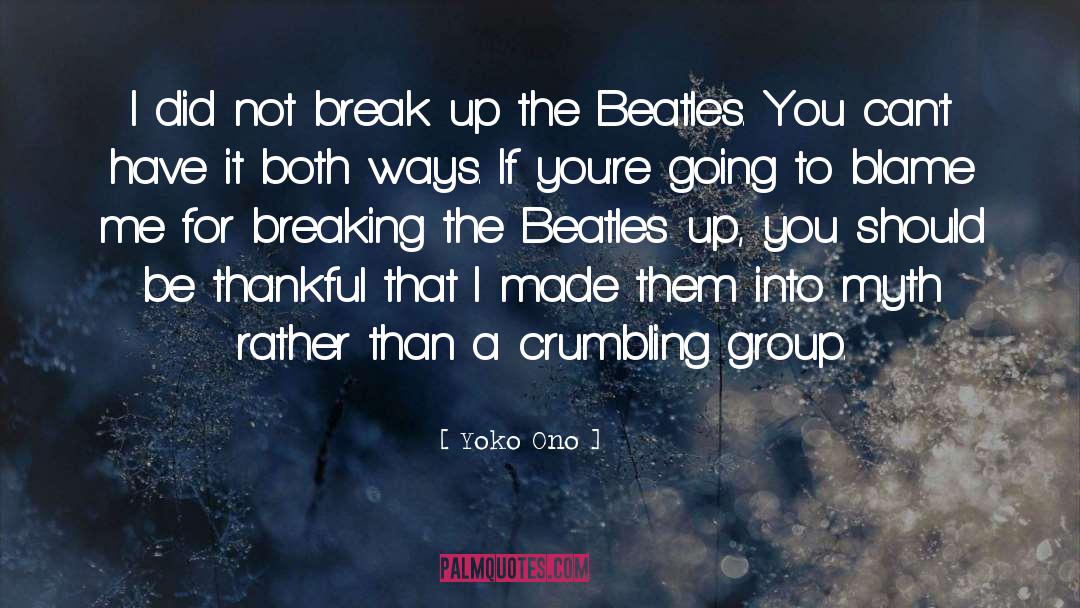 Break Up quotes by Yoko Ono