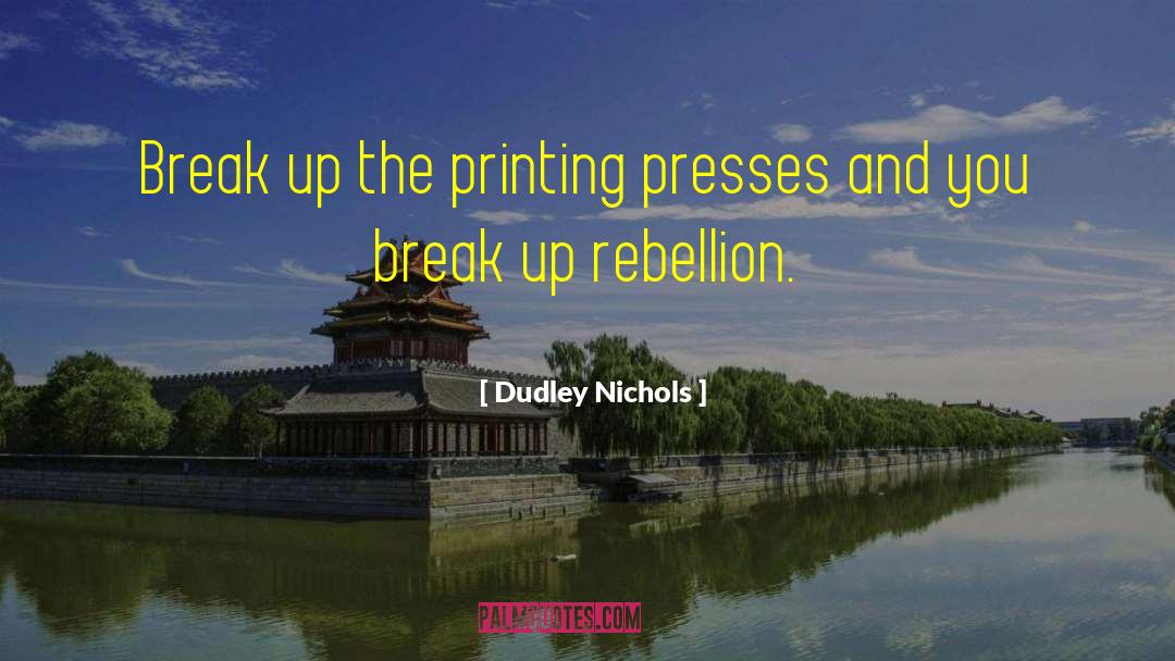 Break Up quotes by Dudley Nichols