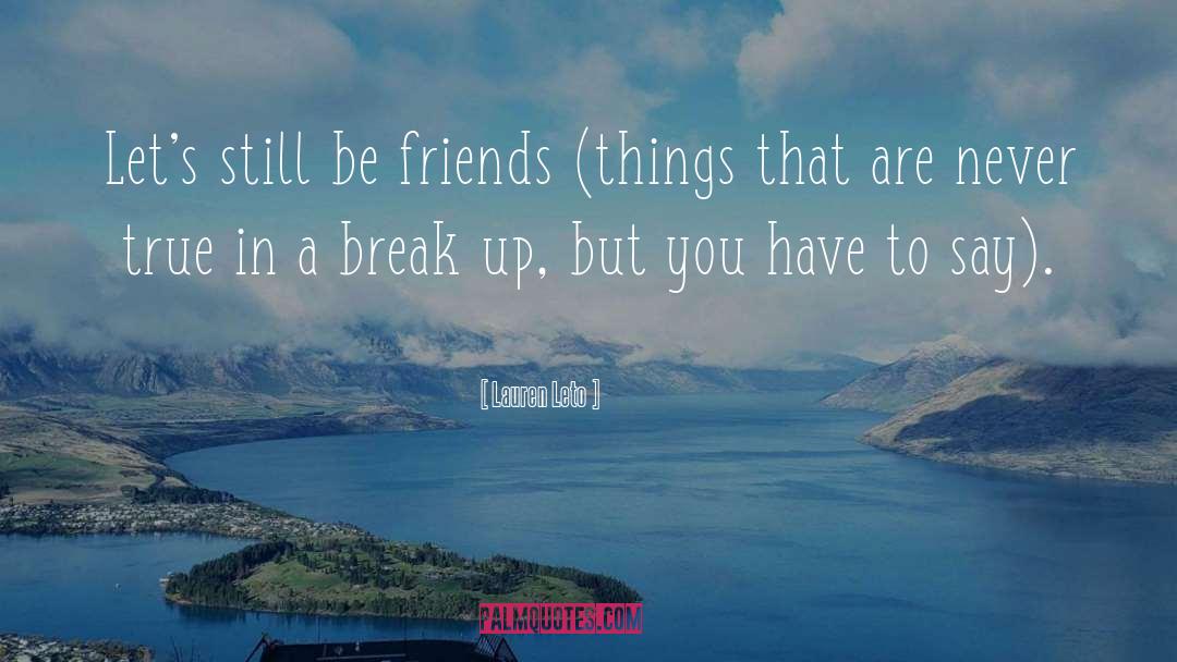 Break Ups quotes by Lauren Leto