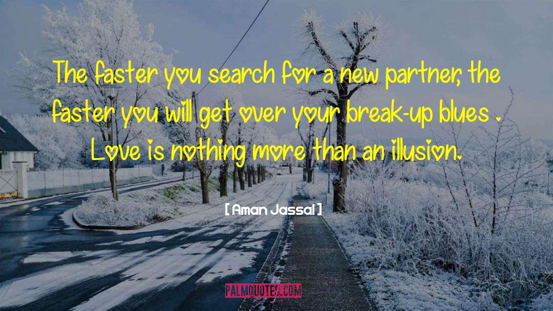 Break Ups quotes by Aman Jassal