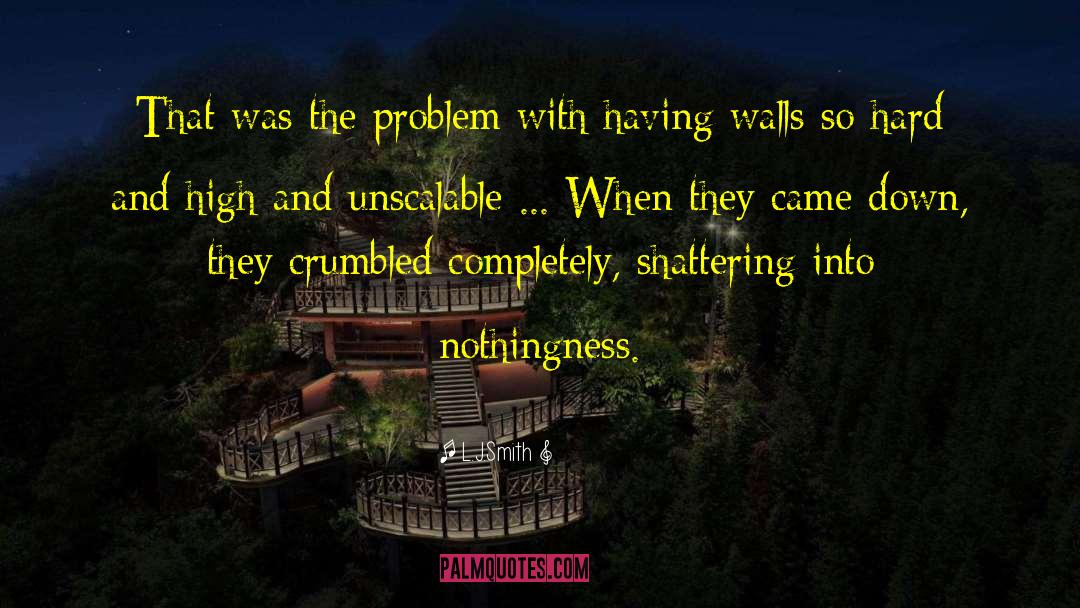 Break Walls quotes by L.J.Smith