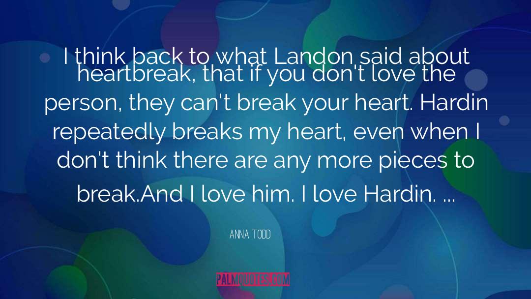 Break Your Heart quotes by Anna Todd