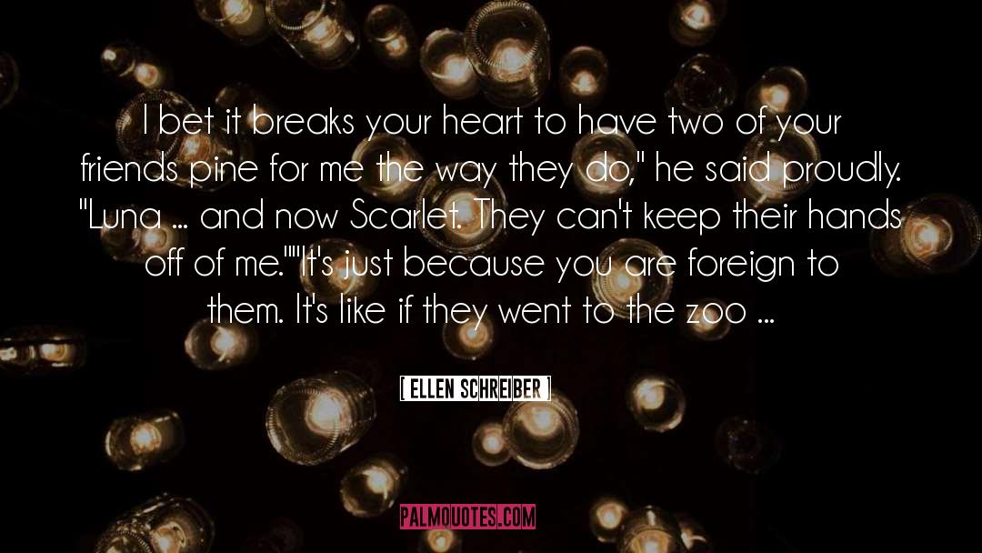 Break Your Heart quotes by Ellen Schreiber