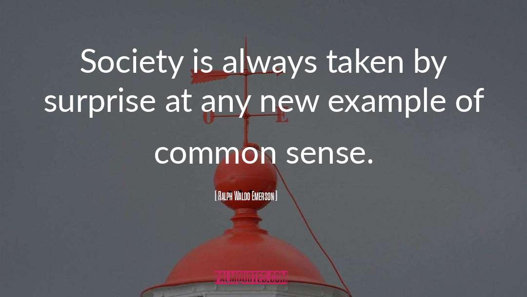 Breakdown Of Society quotes by Ralph Waldo Emerson