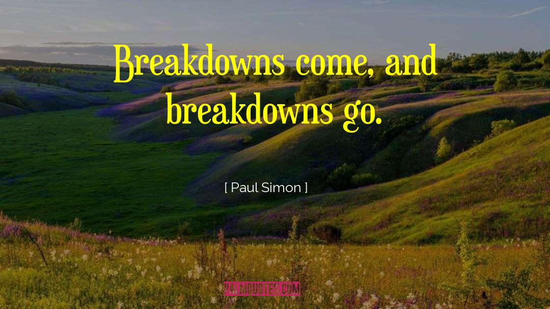 Breakdown quotes by Paul Simon