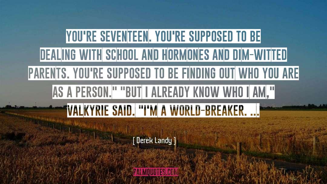 Breaker quotes by Derek Landy