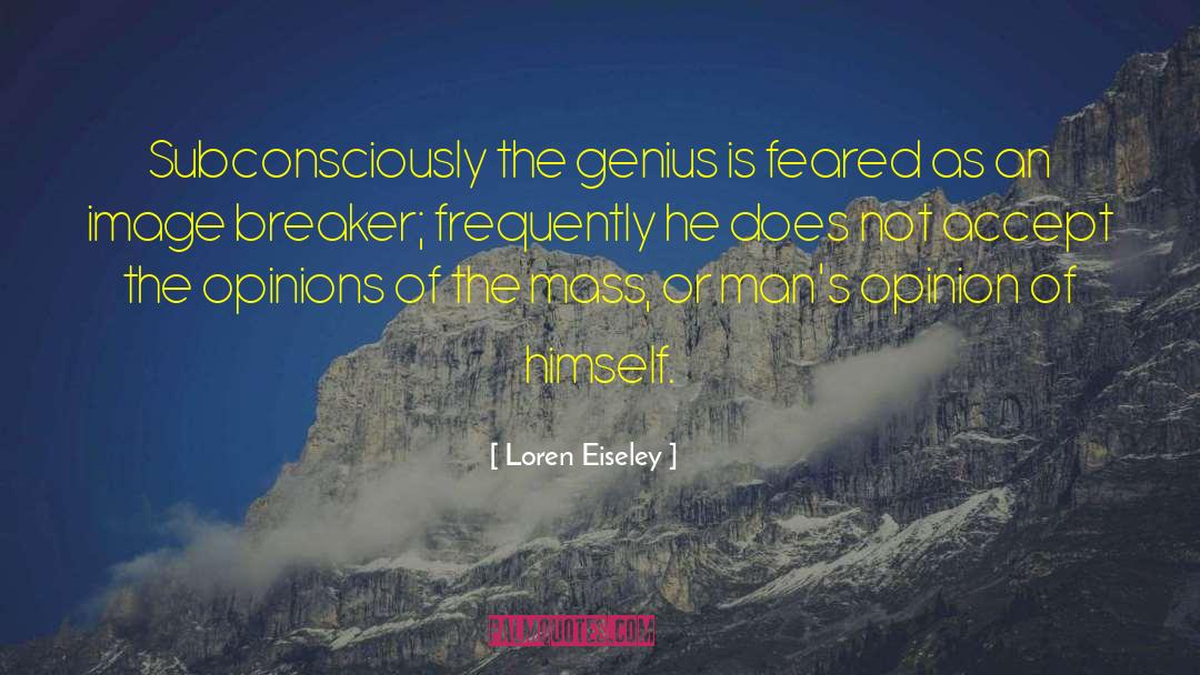 Breaker quotes by Loren Eiseley