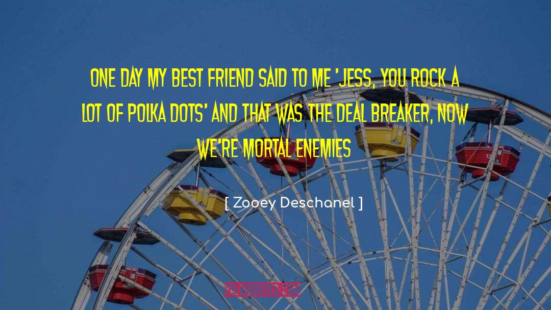 Breaker quotes by Zooey Deschanel