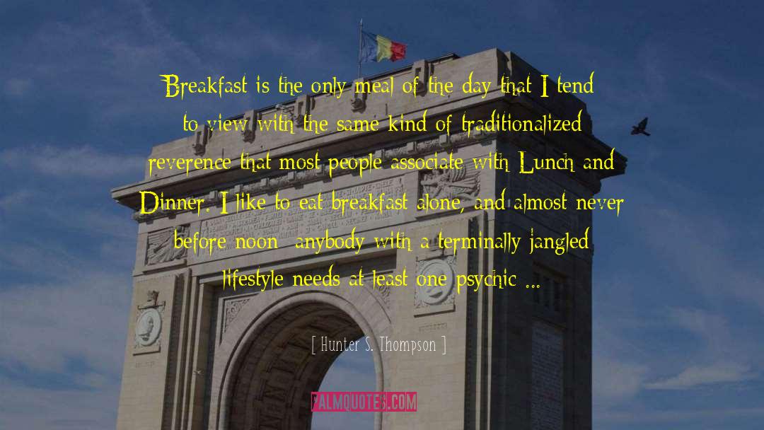 Breakfast At Tiffany 27s quotes by Hunter S. Thompson