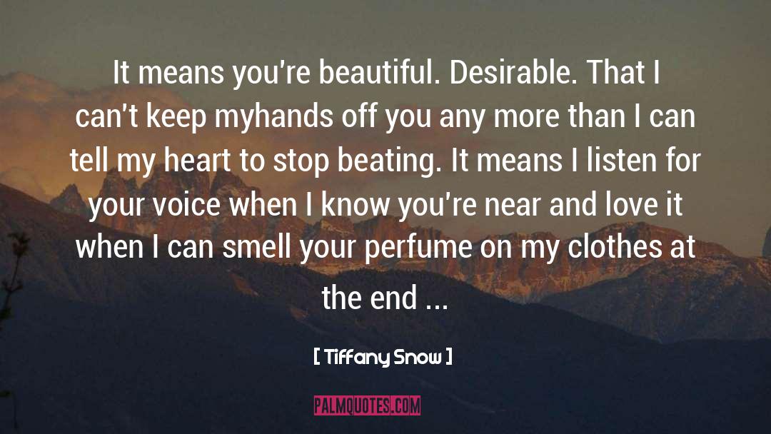 Breakfast At Tiffany S quotes by Tiffany Snow