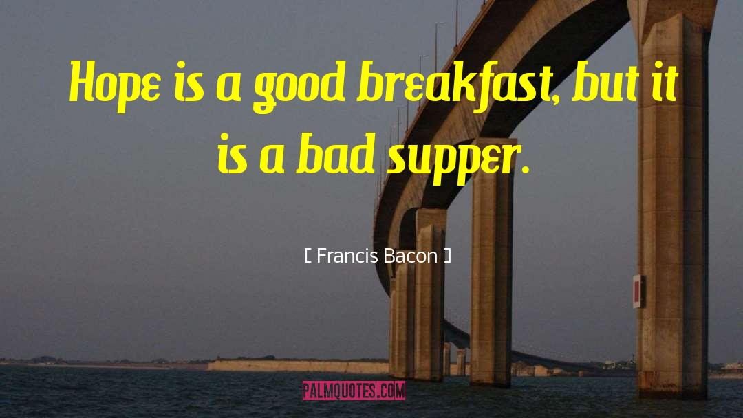 Breakfast Being Important quotes by Francis Bacon